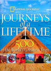 500 Journeys of a Lifetime, National Geographic